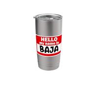 Baja Hello Hi My Name is Tshirt Name On Custom Stainless Steel Insulated Tumbler
