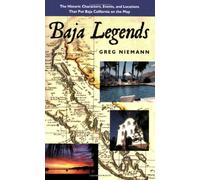 Baja Legends: The Historic Characters, Events, and Locations That Put Baja California on the Map (Sunbelt Cultural Heritage Books)