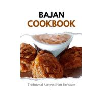 Bajan Cookbook: Traditional Recipes from Barbados