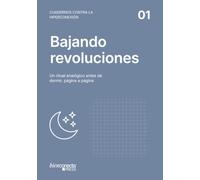 Bajando revoluciones: Un ritual analógico antes de dormir, página a página (Cuadernos contra la hiperconexión)