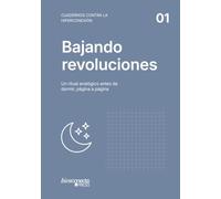 Bajando revoluciones: Un ritual analógico antes de dormir, página a página (Cuadernos contra la hiperconexión)