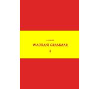 B'ajlom ii Nkotz'i'j Publications' A Concise Waorani Grammar