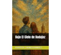 Bajo El Cielo de Badajoz