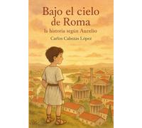 Bajo el cielo de Roma: la historia según Aurelio