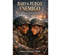 Bajo el fuego enemigo: Una novela de romance MM en la Segunda Guerra Mundial