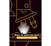 Bajo el microscopio también ocurren cuentos de hadas