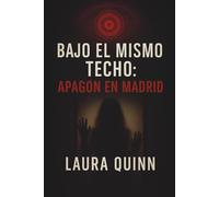 Bajo el mismo techo: Apagón en Madrid - Thriller Erótico de Suspenso y Romance Lésbico Prohibido: Una novela lésbica de misterio, deseo y suspenso en ... la pasión y el peligro une a dos mujeres.