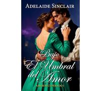 Bajo el Umbral del Amor: 1 (Amor Recuperado (Es))