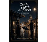 Bajo la Lluvia del Destino: Entre la Tormenta y la Calma, Nace el Amor
