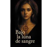 Bajo La Luna De Sangre