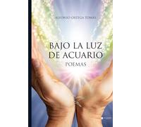 BAJO LA LUZ DE ACUARIO. POEMAS