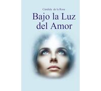 Bajo la Luz del Amor
