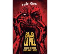 Bajo La Piel: Cuentos de horror gótico y psicológico - Edición a Color