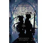 Bajo la Piel de Luces y Sombras: Saga LUMINA. Novela ilustrada