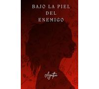 Bajo la piel del enemigo