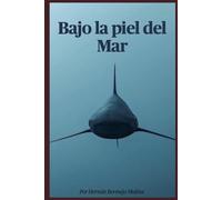 Bajo la Piel del Mar