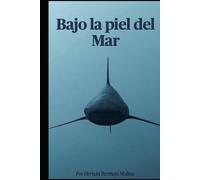 Bajo la Piel del Mar