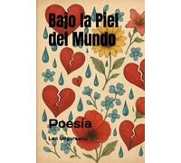 Bajo la Piel del Mundo: Poesía