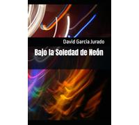 Bajo la Soledad de Neón