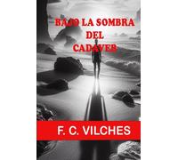 Bajo la sombra del cadáver