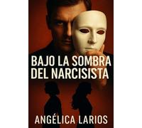 Bajo la sombra del narcisista