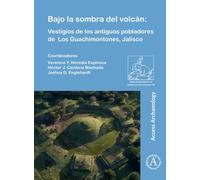 Bajo la sombra del volcan : Vestigios de los antiguos pobladores de Los Guachimontones, Jalisco