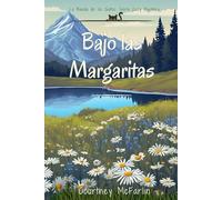 Bajo las margaritas: La Banda de los Gatos: Serie Cozy Mystery #4