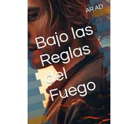 Bajo las Reglas del Fuego