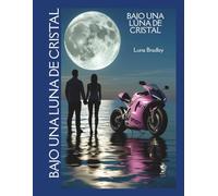 Bajo Una Luna De Cristal (Enamorados De La Luna)