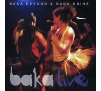 BAKA BEYOND & BAKA GBINE - Baka Live