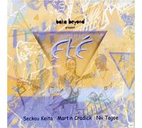 Baka Beyond Presents Ete by Seckou Keita, Martin Cradick, Nii Tagoe