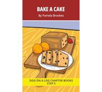 Bake A Cake Chapter Book: Decodable Chapter Book Series for Students Learning to Read. For Beginning Readers and Students with Dyslexia. (Step 5 Magic/Silent e)