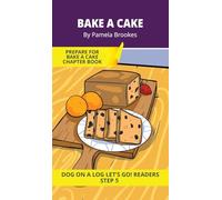 Bake a Cake: Short Decodable Books Prepare Students for Reading DOG ON A LOG Decodable Chapter Books. For Beginning Readers and Students with Dyslexia. (Step 5-Magic/Silent e) (21)
