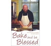 Bake and Be Blessed: Bread Baking As a Metaphor for Spiritual Growth