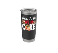 Bake Baking Cake There is No We in Cake Stainless Steel Insulated Tumbler
