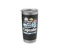 Bake Baking Cupcake I've Never Met A Problem A Cupcake Stainless Steel Insulated Tumbler
