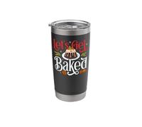 Bake Baking Let's Get Baked Stainless Steel Insulated Tumbler