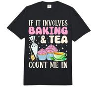 Bake Baking Tea Cupcake If It Involves Baking & Tea Count Me Comfort Colors Adult Heavyweight T-Shirt