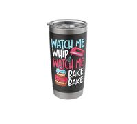 Bake Baking Watch Me Whip Watch Me Bake Bake Stainless Steel Insulated Tumbler