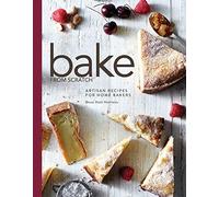 Bake from Scratch (Vol 1): Artisan Recipes for the Home Baker