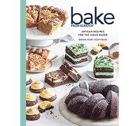 Bake from Scratch (Vol 6): Artisan Recipes for the Home Baker