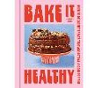 Bake it Healthy