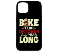 Bake It Like October All Year Long Case for iPhone 13