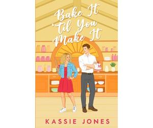 Bake It 'Til You Make It