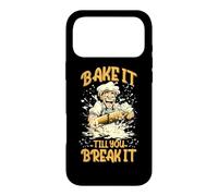 BAKE IT TILL YOU BREAK IT Case for iPhone 17 Pro Max