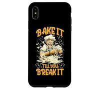 BAKE IT TILL YOU BREAK IT Case for iPhone XS Max