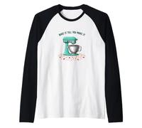 Bake It Till You Make It Cake Baker Raglan Baseball Tee