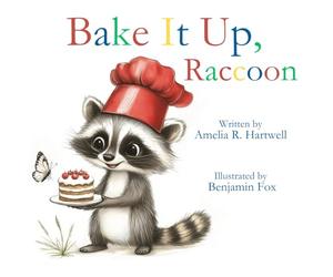Bake It Up, Raccoon - Picture Story Book (Raccoon's Adventures)