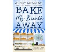 Bake My Breath Away: 7 (Twin Berry Bakery)