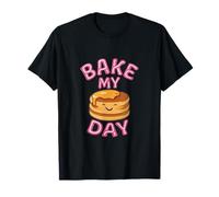 Bake My Day Pancake Baking Foodie Life Design T-Shirt